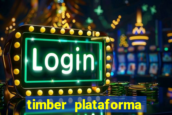 timber plataforma de jogos